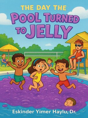cover image of The Day the Pool Turned to Jelly